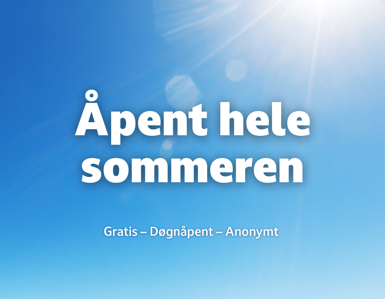 Plakat som viser en blå himmel og skriften: Åpent hele sommeren, som omhandler svartjenestene våre.